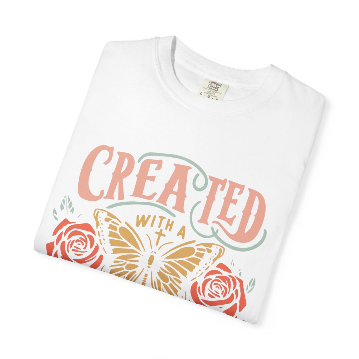 T-Shirt — "Created with a Purpose" Floral Butterfly Inspirational Tee