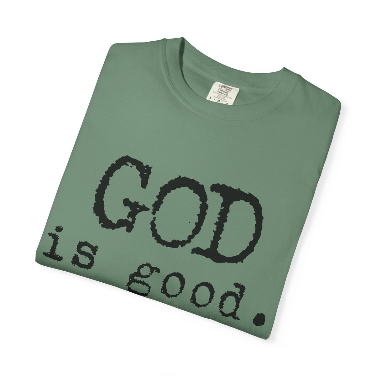 God Is Good Tee