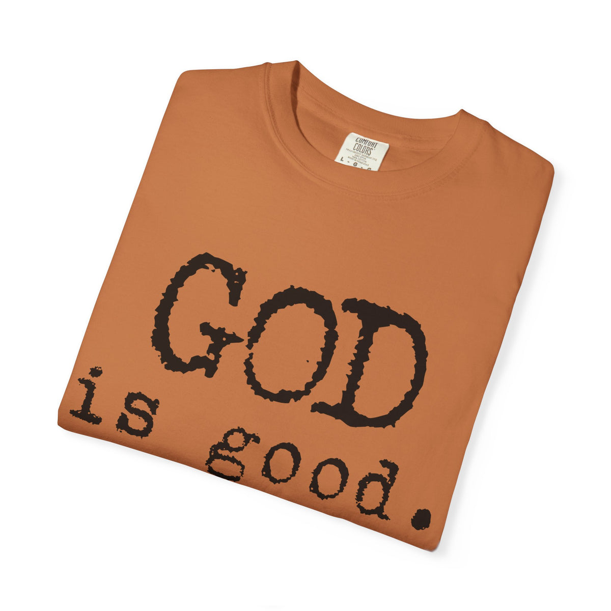 God Is Good Tee