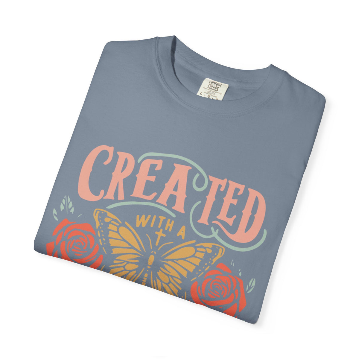 T-Shirt — "Created with a Purpose" Floral Butterfly Inspirational Tee