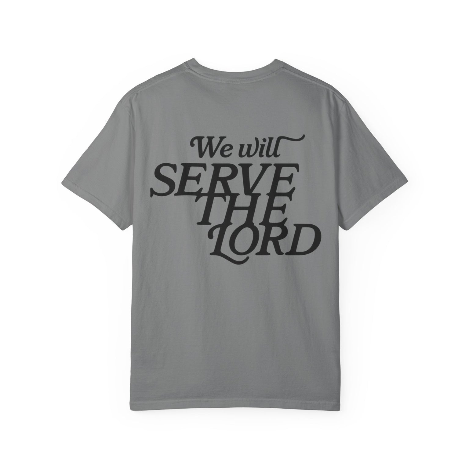 But As For Me and My House tee in gray back view with We Will Serve The Lord design