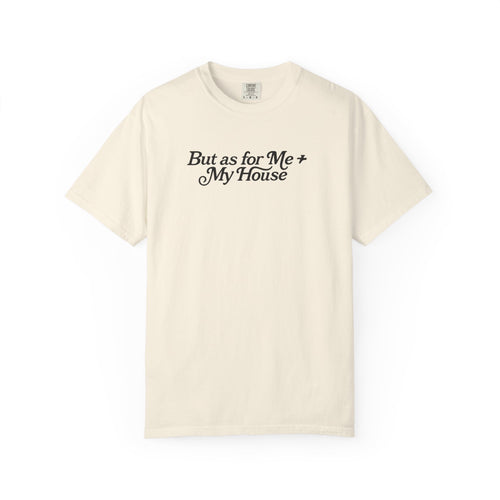 But As For Me and My House tee in ivory front view
