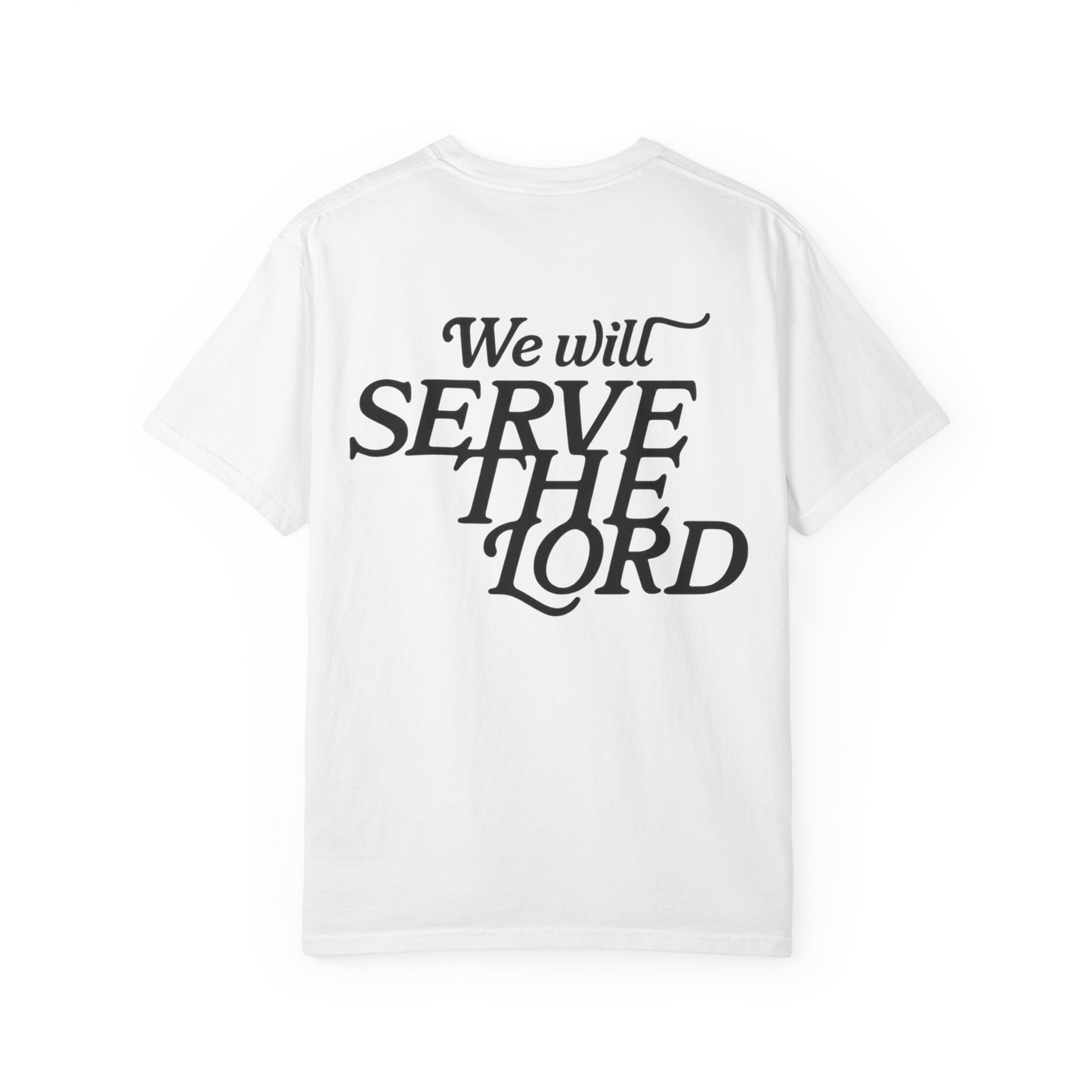 But As For Me and My House tee in white back view with We Will Serve The Lord design
